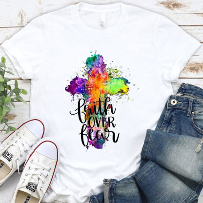 Faith Over Fear Christian T-Shirt