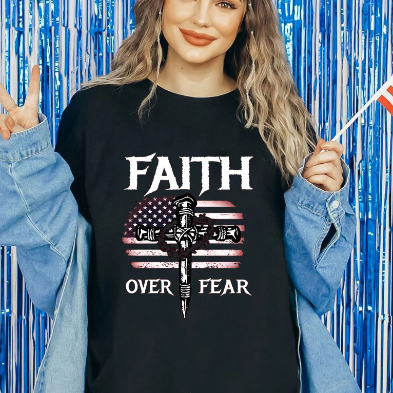 Faith Over Fear Christian T-Shirt