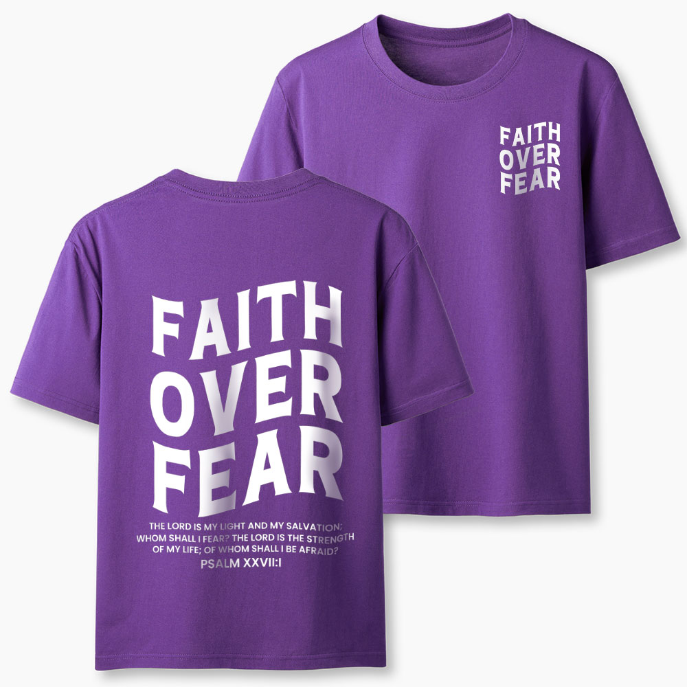 Faith Over Fear Christian T-Shirt