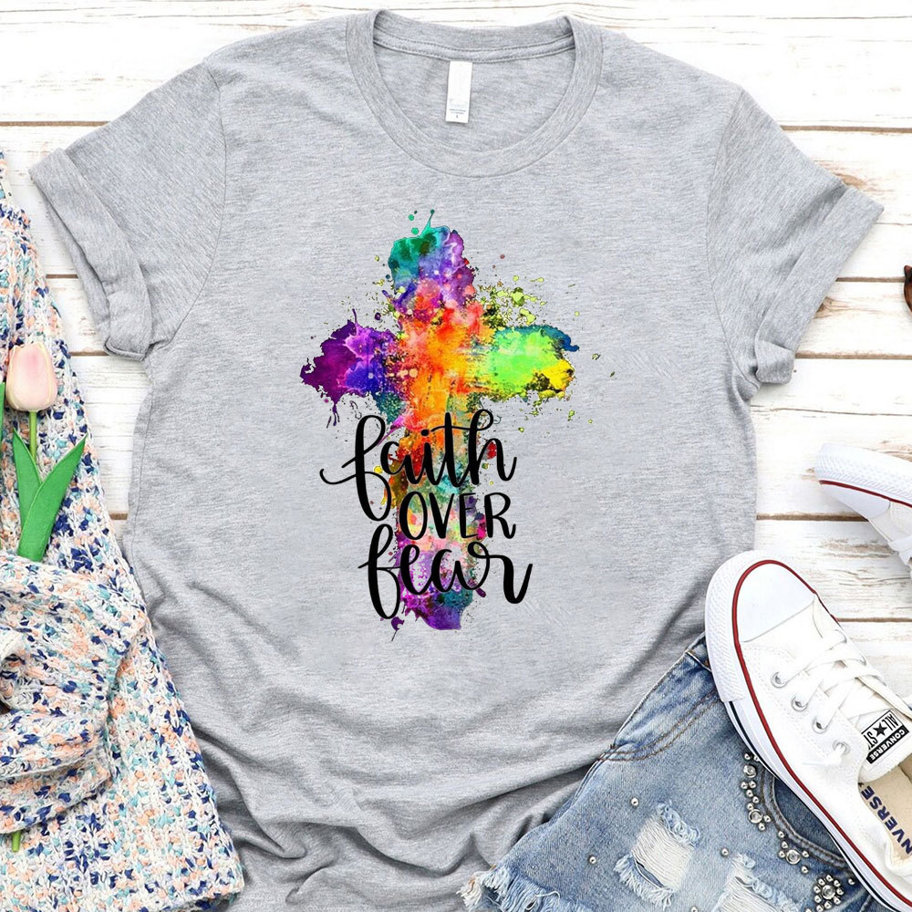 Faith Over Fear Christian T-Shirt