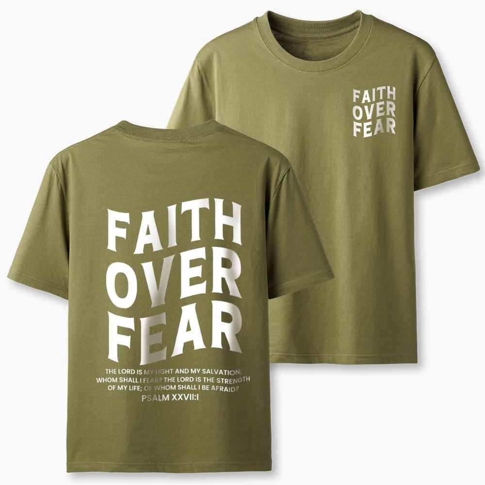 Faith Over Fear Christian T-Shirt