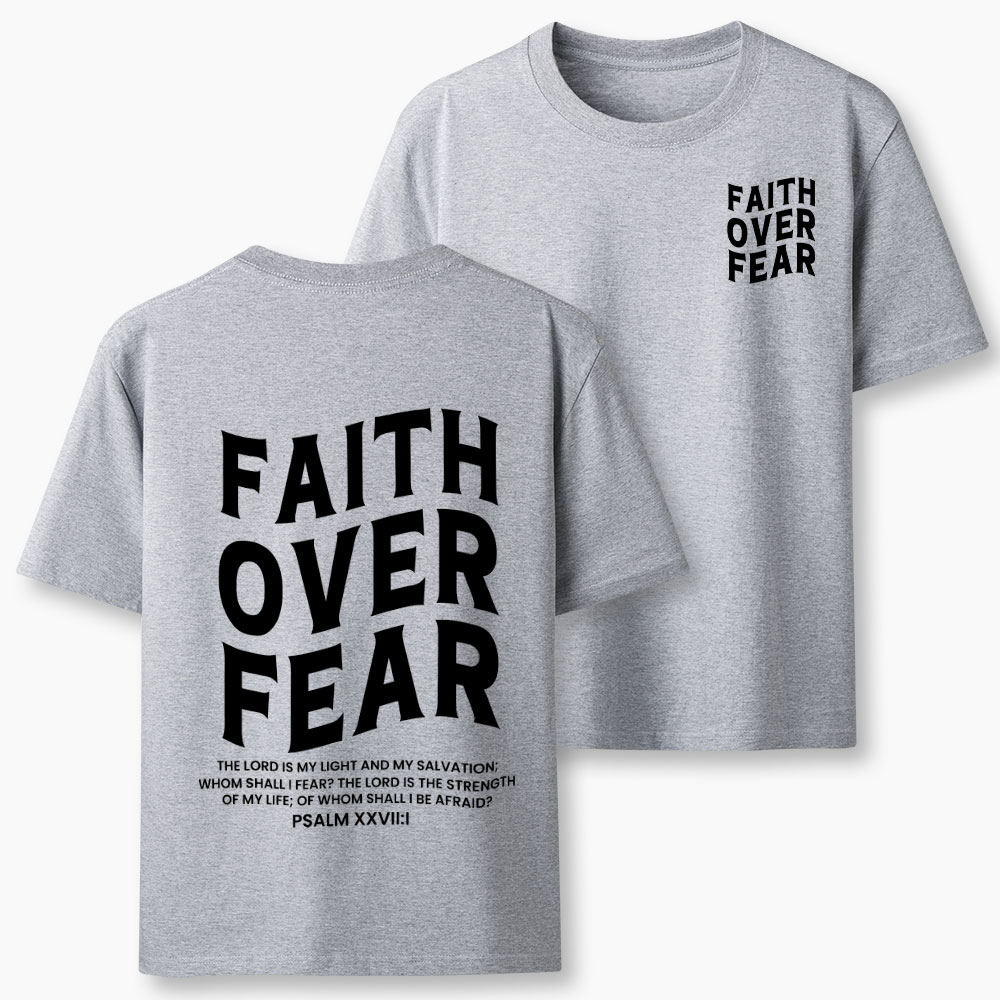 Faith Over Fear Christian T-Shirt