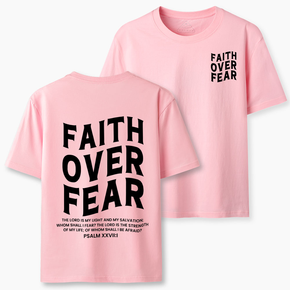 Faith Over Fear Christian T-Shirt