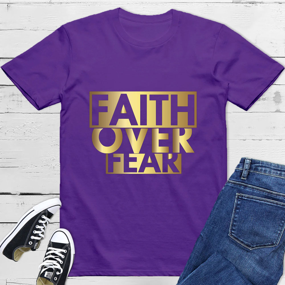 Faith Over Fear Christian T-Shirt