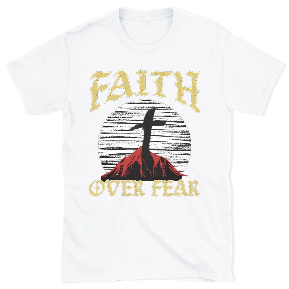 Faith Over Fear Christian T-Shirt