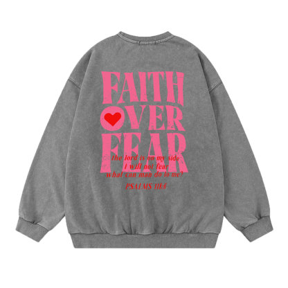 Faith Over Fear Christian Washed Sweatshirt