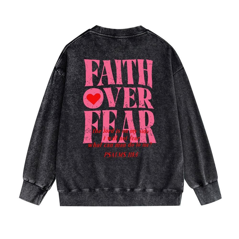 Faith Over Fear Christian Washed Sweatshirt