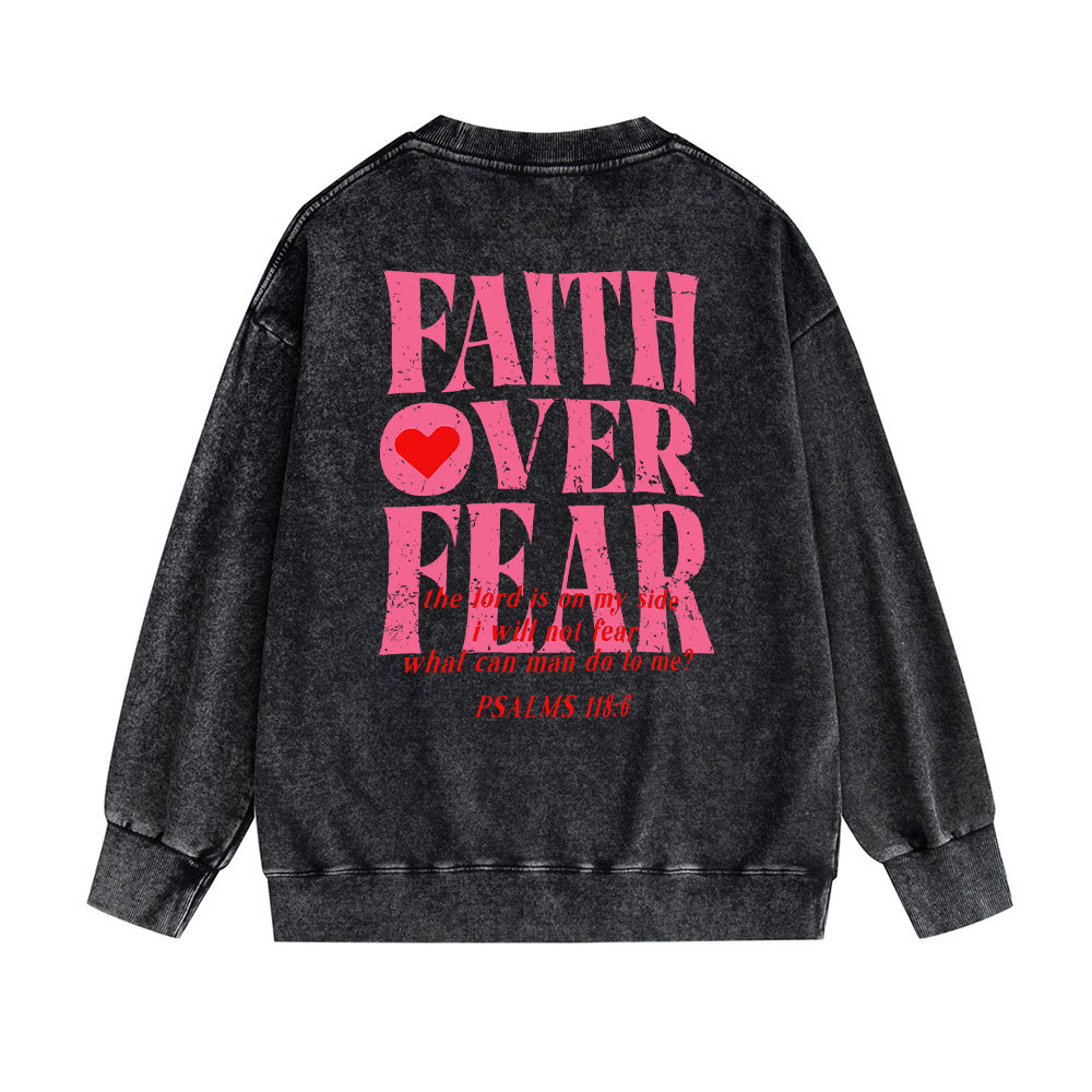 Faith Over Fear Christian Washed Sweatshirt