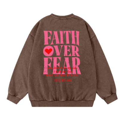 Faith Over Fear Christian Washed Sweatshirt