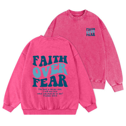 Faith Over Fear Christian Washed Sweatshirt