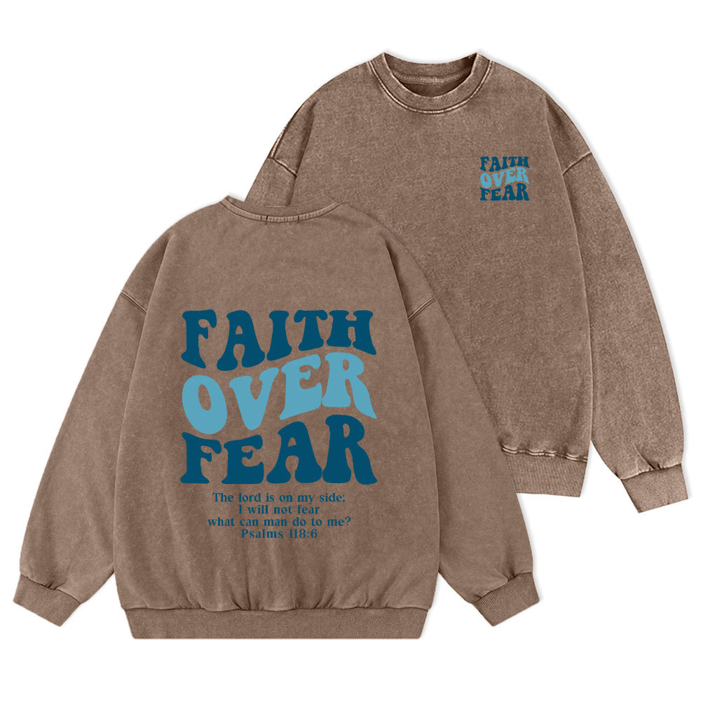 Faith Over Fear Christian Washed Sweatshirt