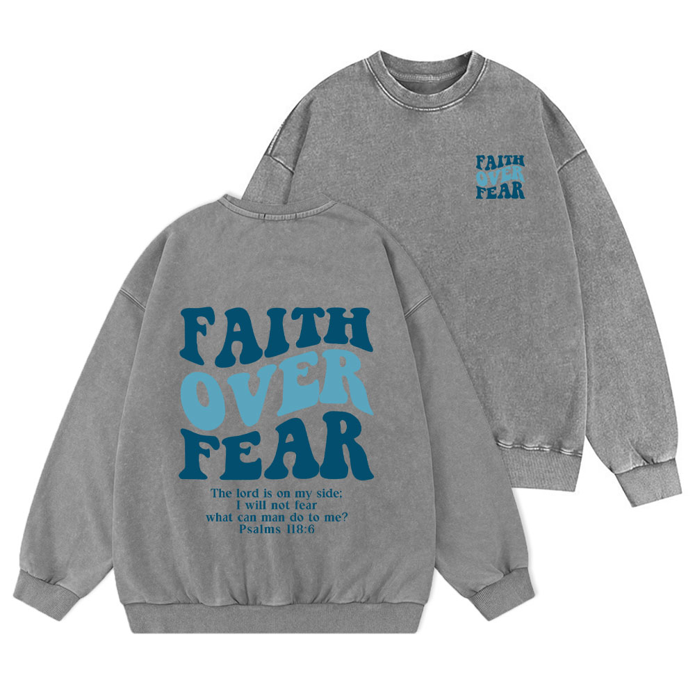 Faith Over Fear Christian Washed Sweatshirt