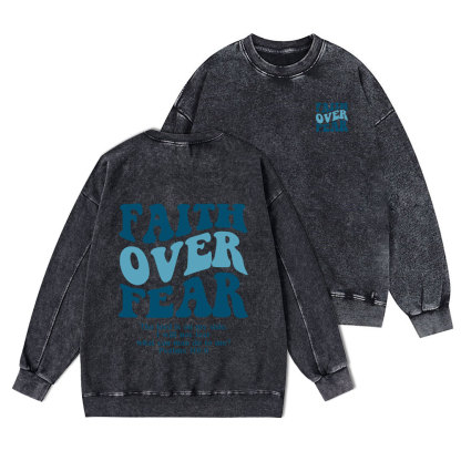 Faith Over Fear Christian Washed Sweatshirt