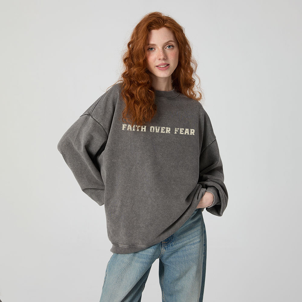 Faith Over Fear Christian Washed Sweatshirt
