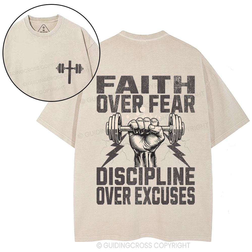Faith Over Fear Discipline Over Excuses Christian Washed T-Shirt
