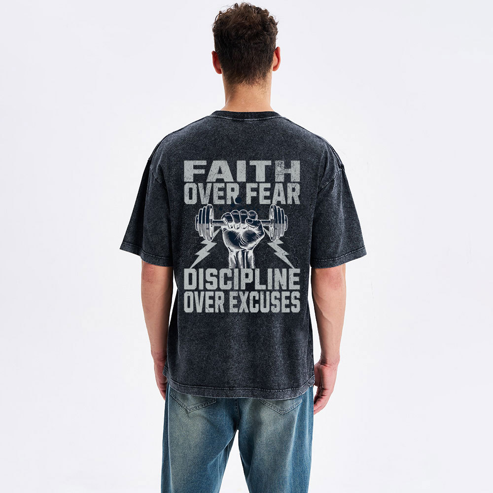 Faith Over Fear Discipline Over Excuses Christian Washed T-Shirt