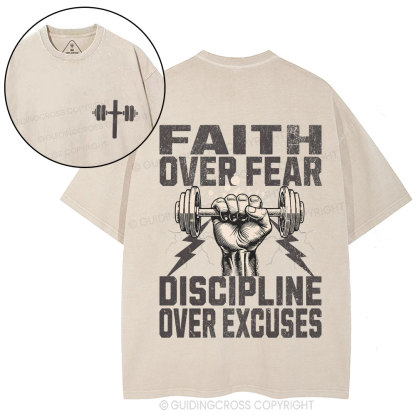 Faith Over Fear Discipline Over Excuses Christian Washed T-Shirt