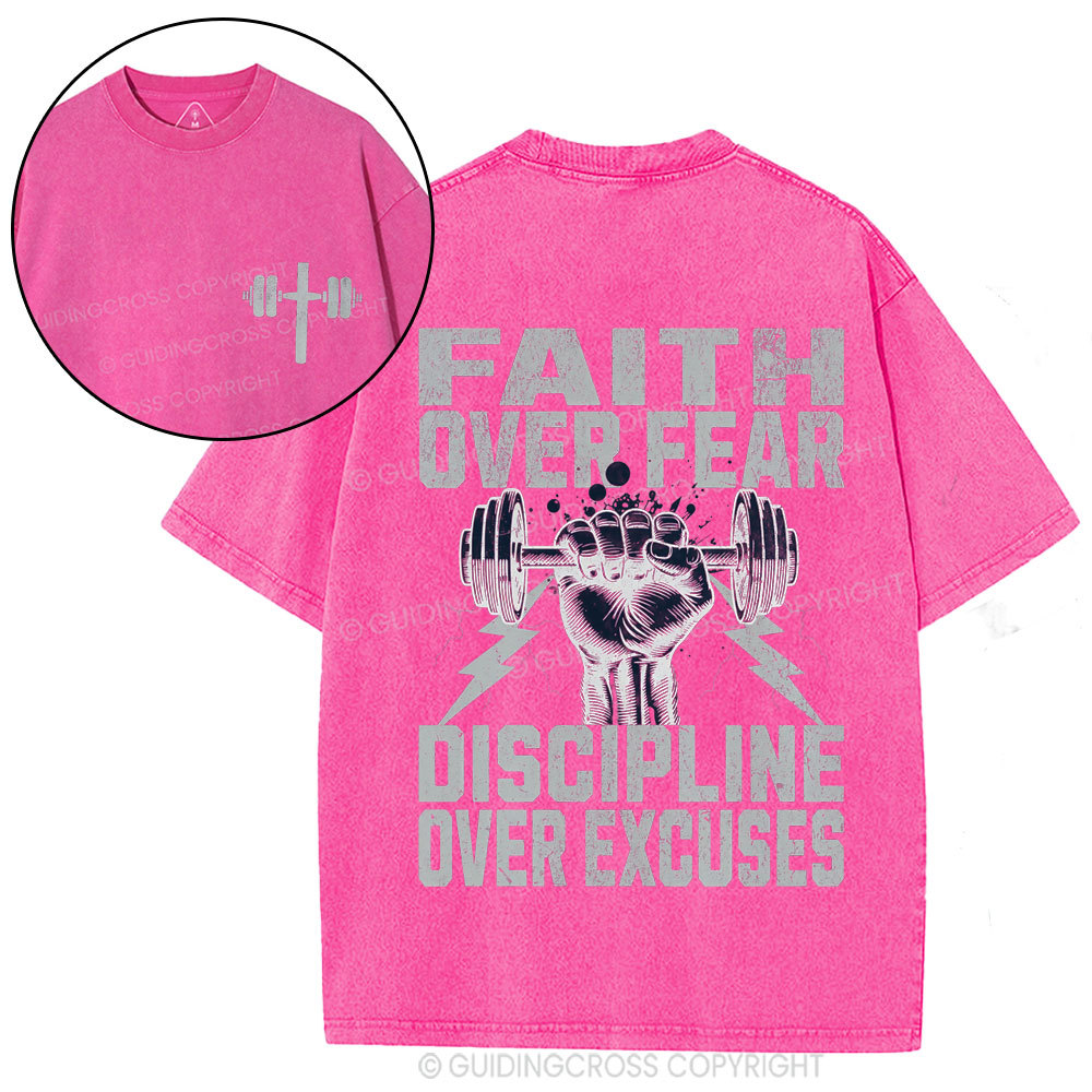 Faith Over Fear Discipline Over Excuses Christian Washed T-Shirt