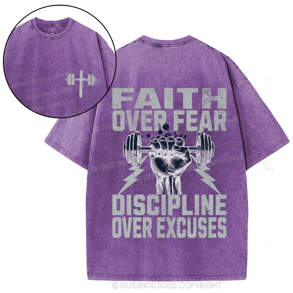 Faith Over Fear Discipline Over Excuses Christian Washed T-Shirt