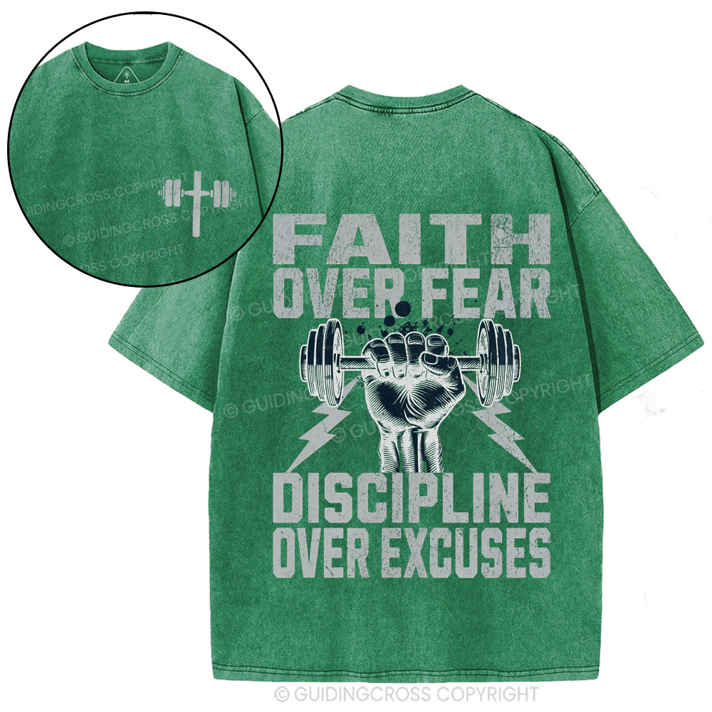 Faith Over Fear Discipline Over Excuses Christian Washed T-Shirt