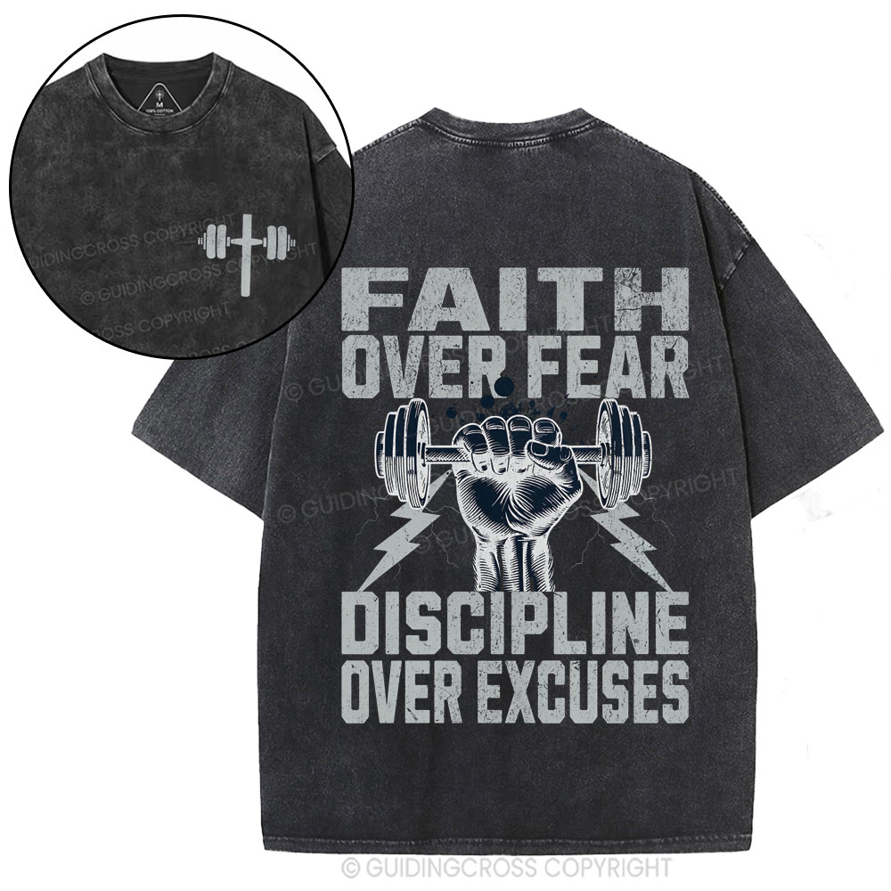 Faith Over Fear Discipline Over Excuses Christian Washed T-Shirt