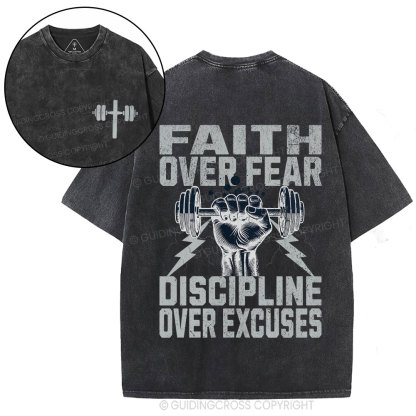 Faith Over Fear Discipline Over Excuses Christian Washed T-Shirt