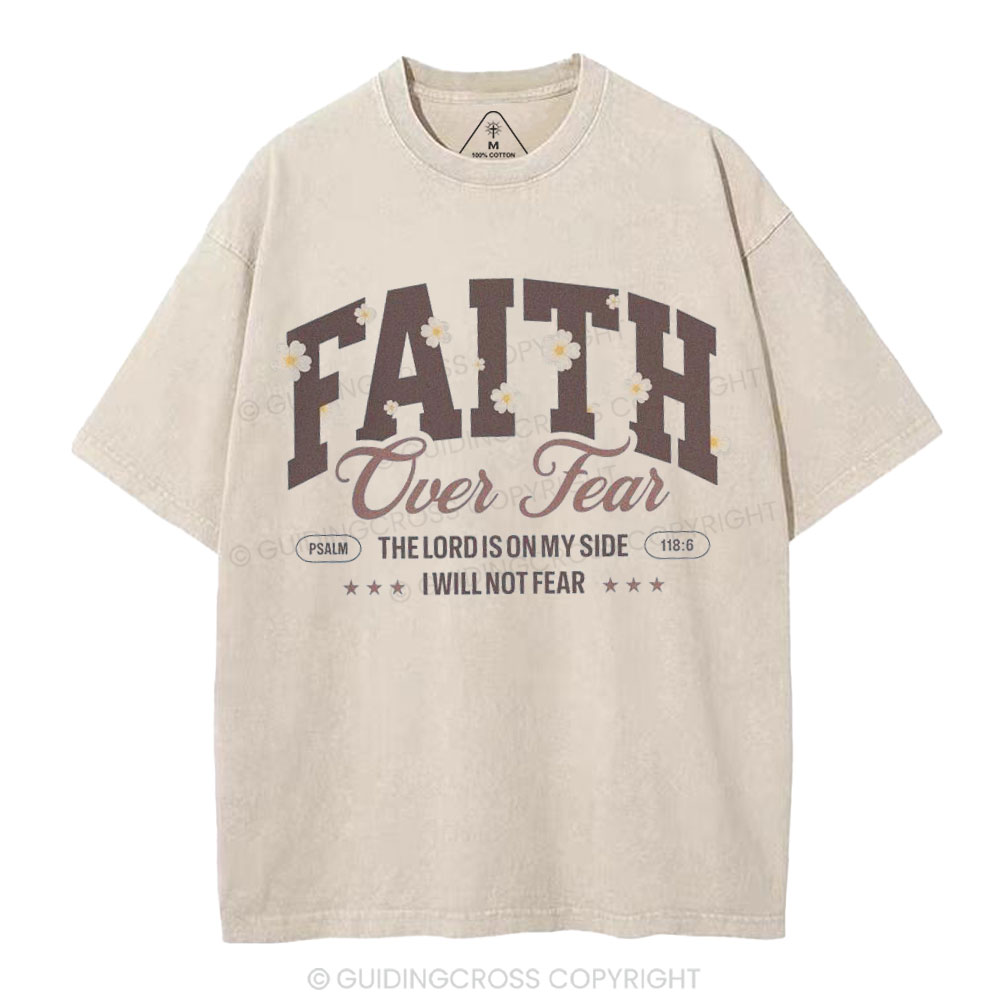 Faith Over Fear Flower Christian Washed T-Shirt