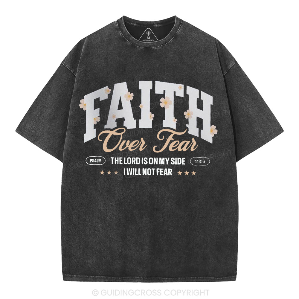 Faith Over Fear Flower Christian Washed T-Shirt