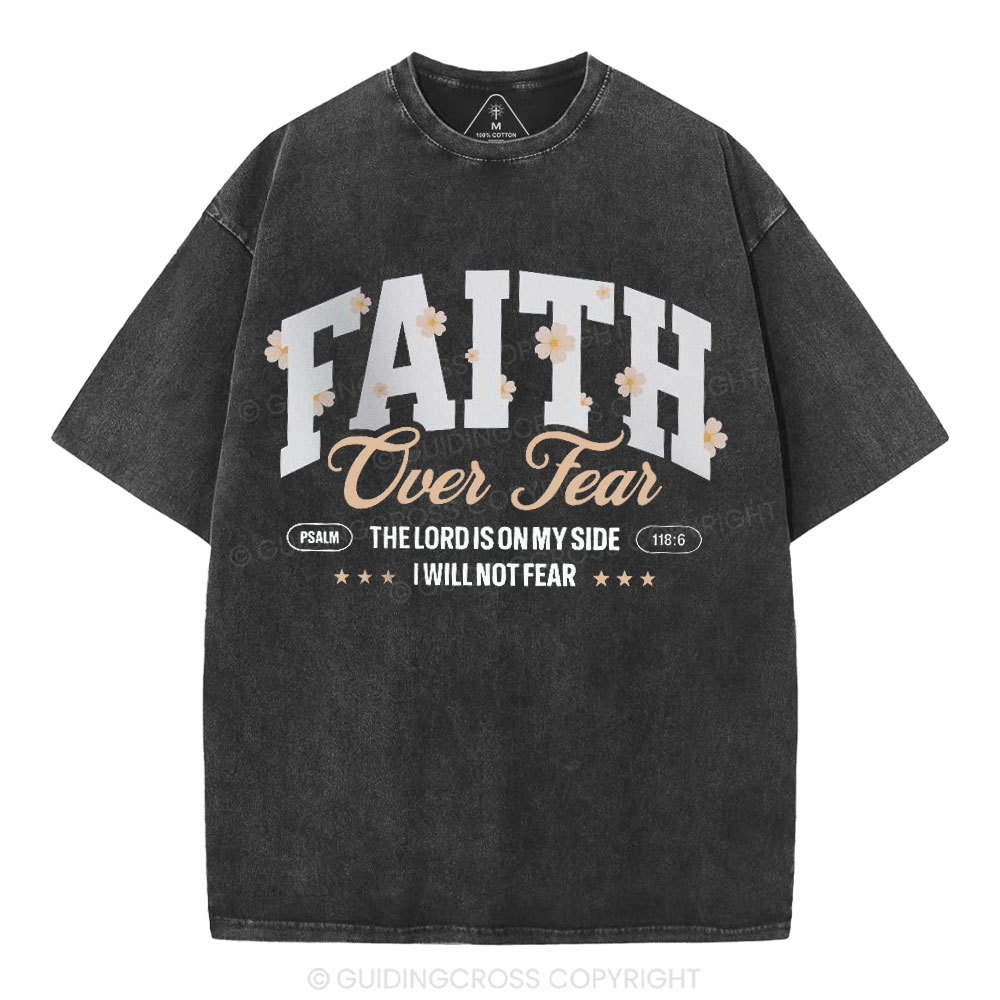 Faith Over Fear Flower Christian Washed T-Shirt