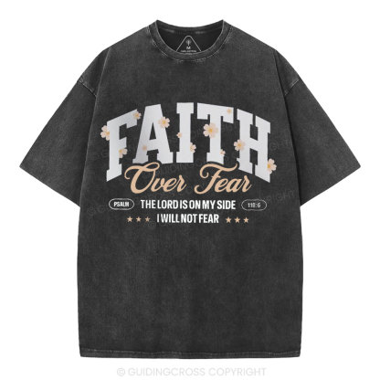 Faith Over Fear Flower Christian Washed T-Shirt