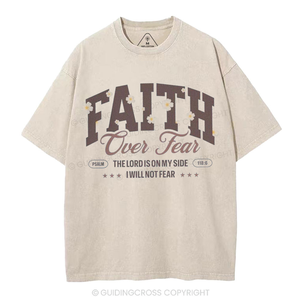Faith Over Fear Flower Christian Washed T-Shirt