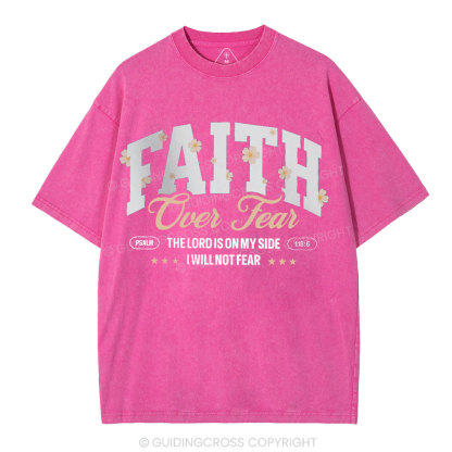 Faith Over Fear Flower Christian Washed T-Shirt