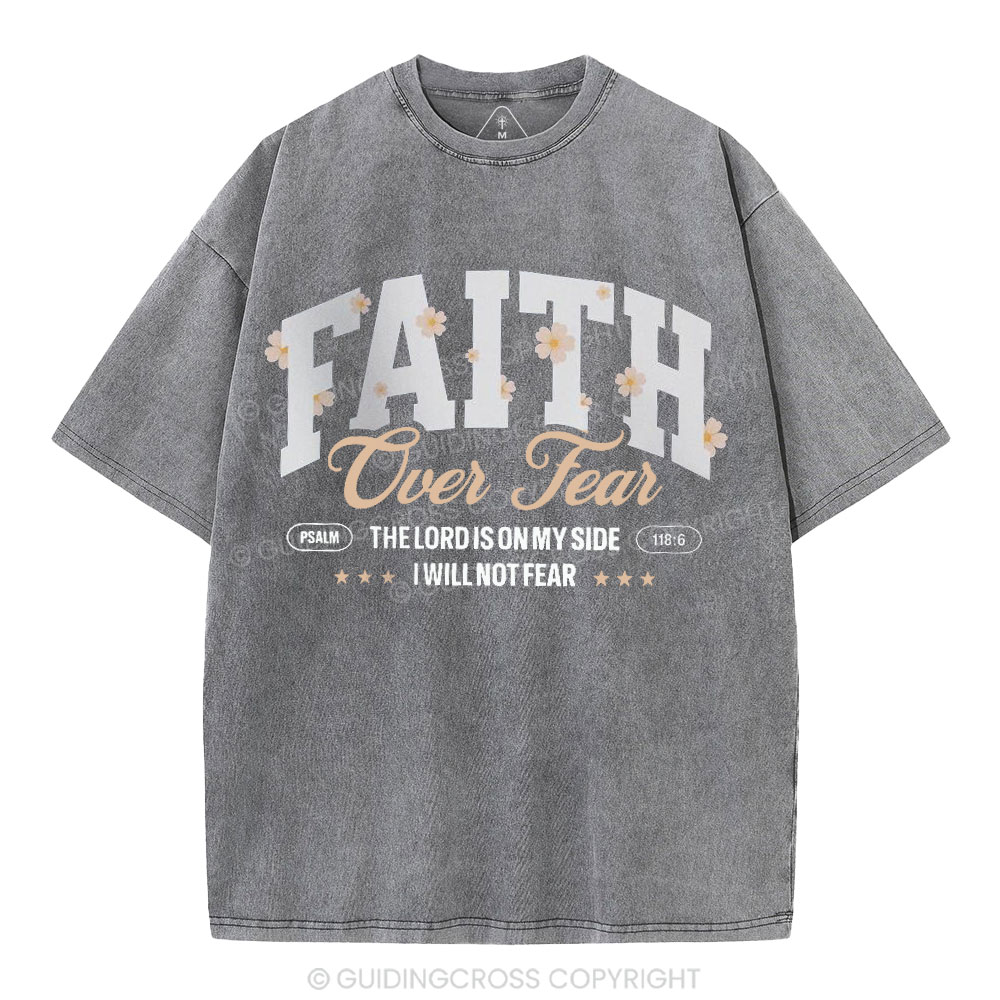 Faith Over Fear Flower Christian Washed T-Shirt
