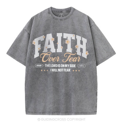 Faith Over Fear Flower Christian Washed T-Shirt