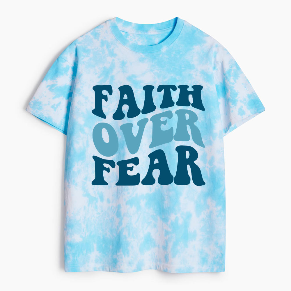 Faith Over Fear Heavy Cotton Tie Dye T-Shirt