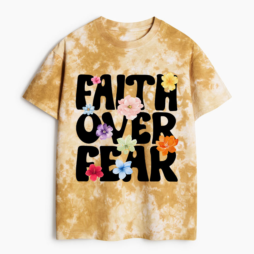 Faith Over Fear Heavy Cotton Tie Dye T-Shirt