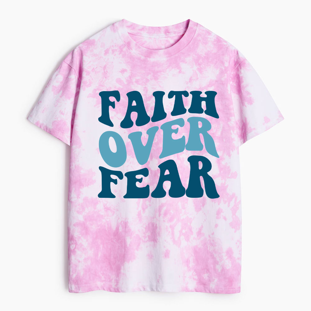 Faith Over Fear Heavy Cotton Tie Dye T-Shirt