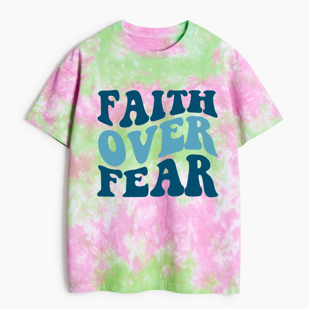 Faith Over Fear Heavy Cotton Tie Dye T-Shirt