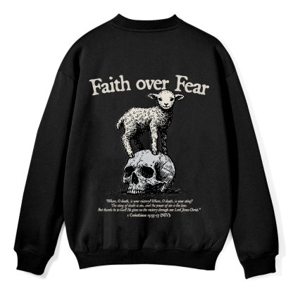 Faith Over Fear Lamb Christian Fleece Sweatshirt 