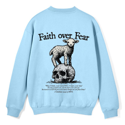 Faith Over Fear Lamb Christian Fleece Sweatshirt 