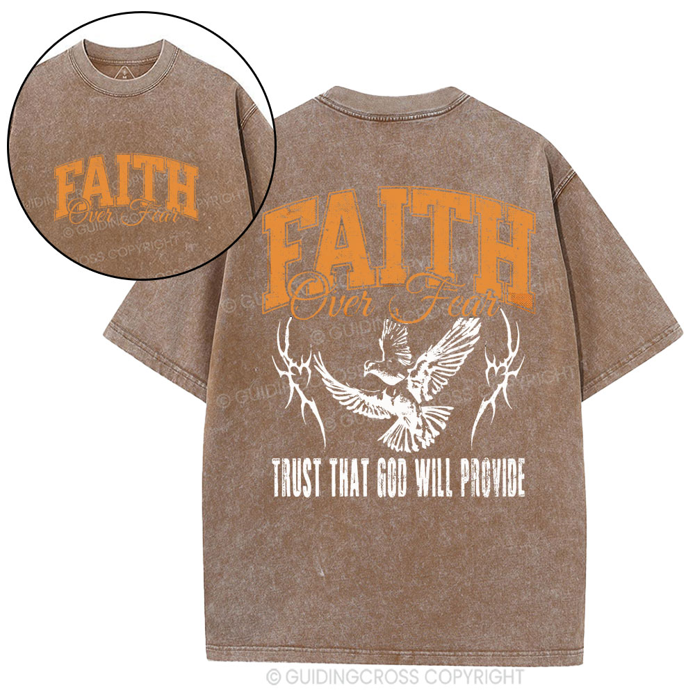 Faith Over Fear Trust That God Christian Washed T-Shirt