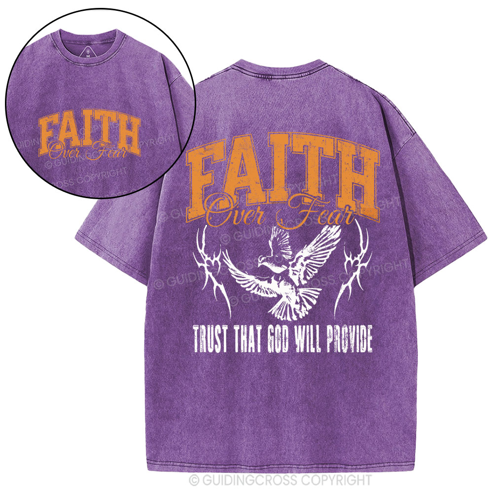 Faith Over Fear Trust That God Christian Washed T-Shirt