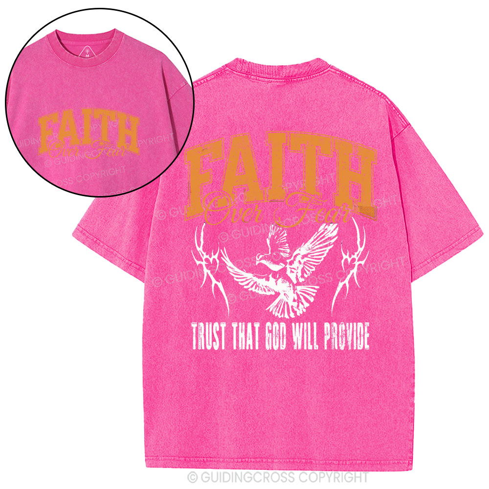 Faith Over Fear Trust That God Christian Washed T-Shirt