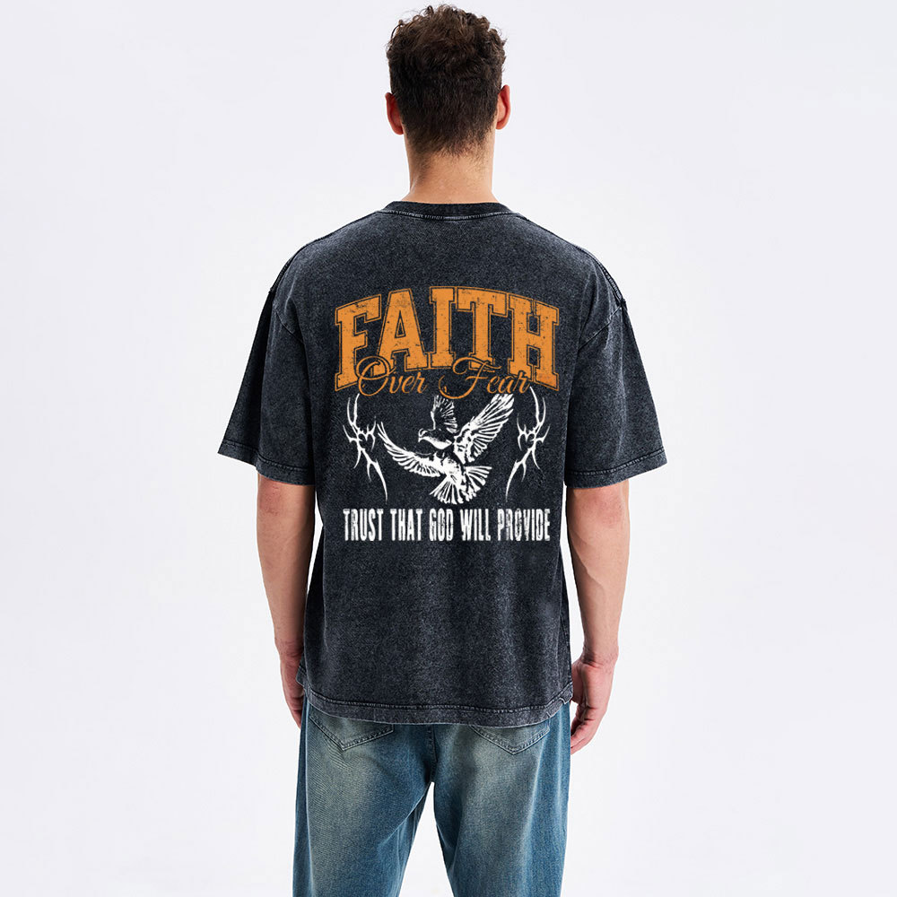 Faith Over Fear Trust That God Christian Washed T-Shirt
