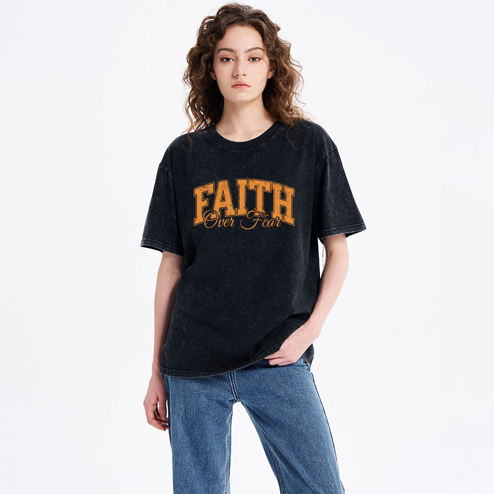 Faith Over Fear Trust That God Christian Washed T-Shirt