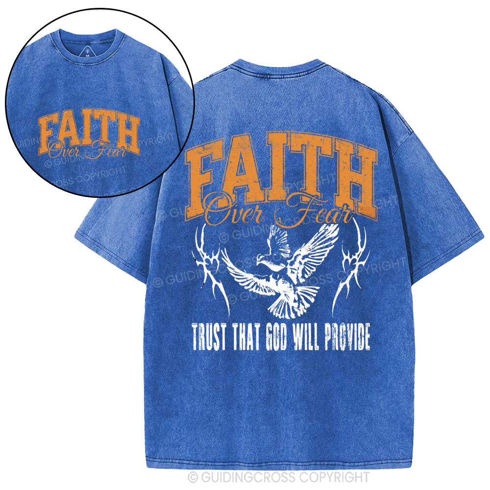 Faith Over Fear Trust That God Christian Washed T-Shirt