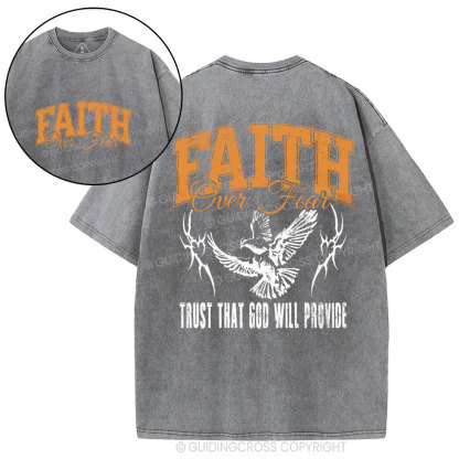 Faith Over Fear Trust That God Christian Washed T-Shirt