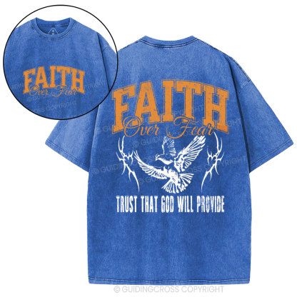 Faith Over Fear Trust That God Christian Washed T-Shirt