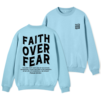 Faith Over Fear Unisex Christian Fleece Sweatshirt