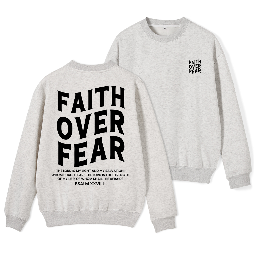Faith Over Fear Unisex Christian Fleece Sweatshirt